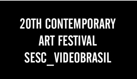 Last Days. 20th Contemporary Art Festival Sesc_Videobrasil