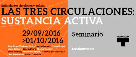 Tabakalera. Las tres circulaciones: sustancia activa