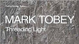 Mark Tobey: Threading Light