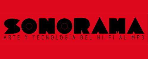 SONORAMA. Arte y Tecnología del Hi-Fi al MP3, en el Museo Universitario del Chopo 