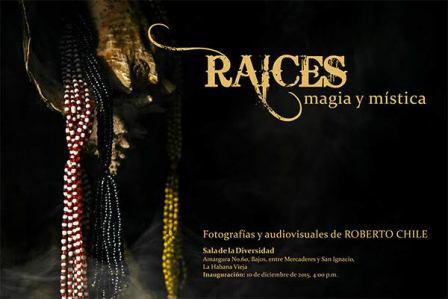 Raíces, magia y mística. Exposición de Roberto Chile 