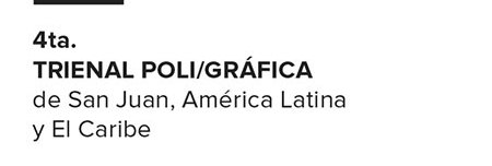 San Juan Poly/Graphic Triennial: Latin America and the Caribbean 