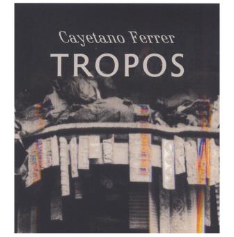 Cayetano Ferrer. "Tropos"