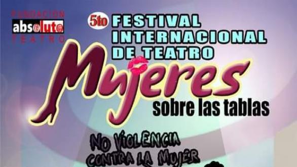 cartel del festival Internacional de Teatro “Mujeres sobre las Tablas”