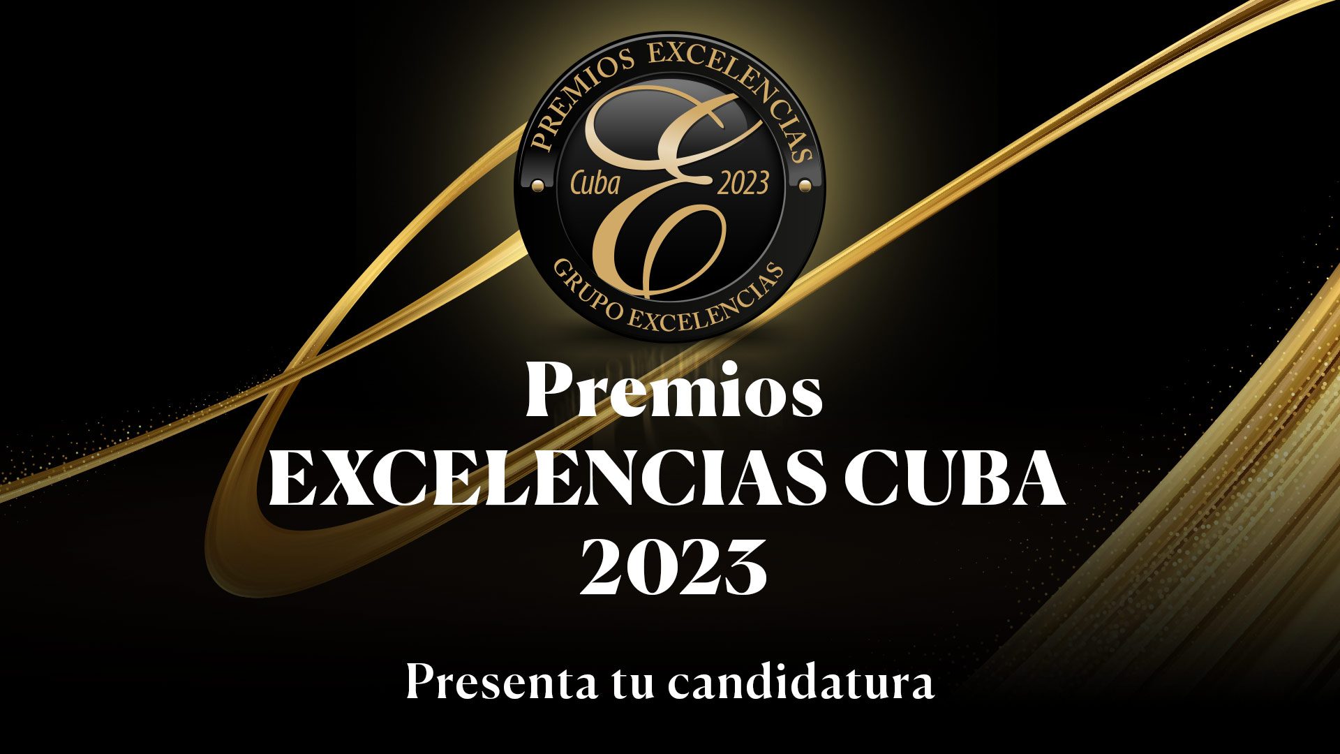 ¡Entérate! Abierta convocatoria a los Premios Excelencias Cuba 2023