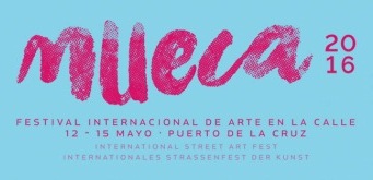 MUECA - El Festival Internacional de Arte en la Calle regresa del 12 al 15 de mayo a Puerto de la Cruz   