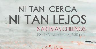 Ocho Artistas Chilenos, "Ni tan cerca ni tan lejos"