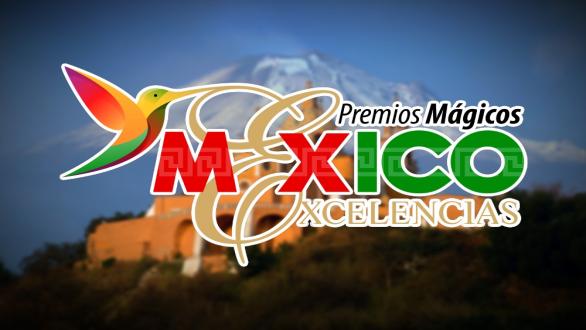 Excelencias Group to Deliver the Magic Towns by EXCELENCIAS AWARDS at TIANGUIS TURÍSTICO