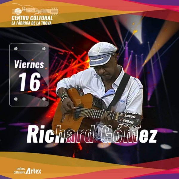 Richard Gómez. Fábrica de la trova 