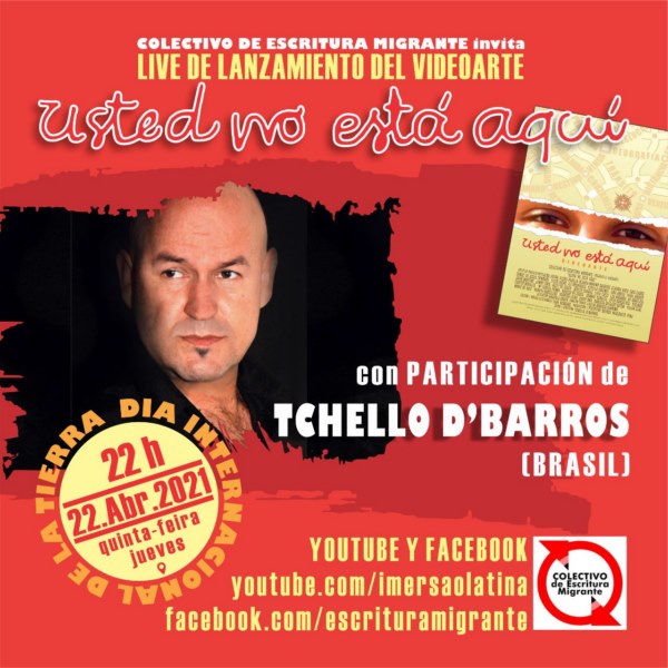 Tchello d'Barros en videoarte internacional “Usted No Está Aquí”