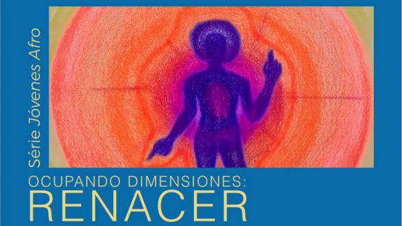 Invitación a “Ocupando Dimensiones: RENACER”