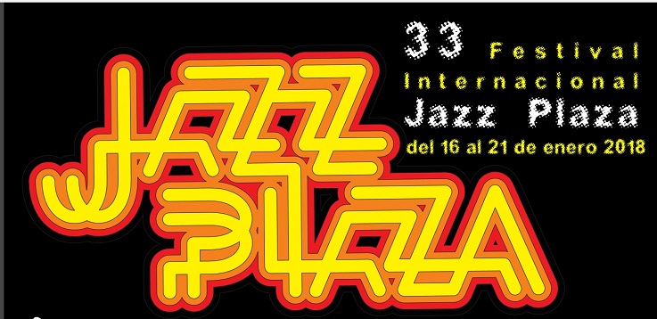Jazz Plaza 2018 set for Havana and Santiago in Mid-January 