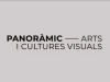 Panoràmic. Arts i Cultures Visuals reúne 25 exposiciones y cerca de 50 actividades del 15 de octubre al 27 de diciembre