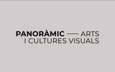 Panoràmic. Arts i Cultures Visuals reúne 25 exposiciones y cerca de 50 actividades del 15 de octubre al 27 de diciembre